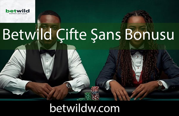 Betwild çifte şans bonusu ileterek popülaritededir.