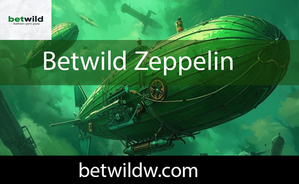 Betwild zeppelin oyununu güvenle ulaştıran şirkettir.
