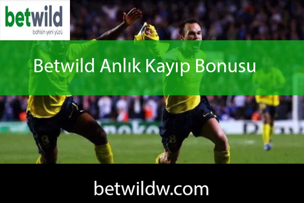 Betwild anlık kayıp bonusu sayesinde fevkaladedir.