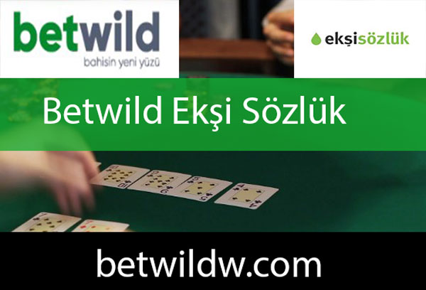 Betwild ekşi sözlük yazılarıyla değerini yansıtmaktadır.
